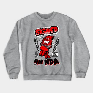 I signed an NDA Crewneck Sweatshirt